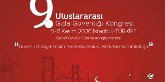Gıda Güvenliği Kongresi’nde Bilgi Kirliliğine Karşı Bilimsel Çözümler Değerlendirilecek